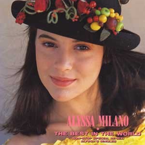 Alyssa Milano / The Best In The World