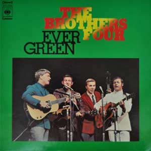 Brothers Four / Ever Green