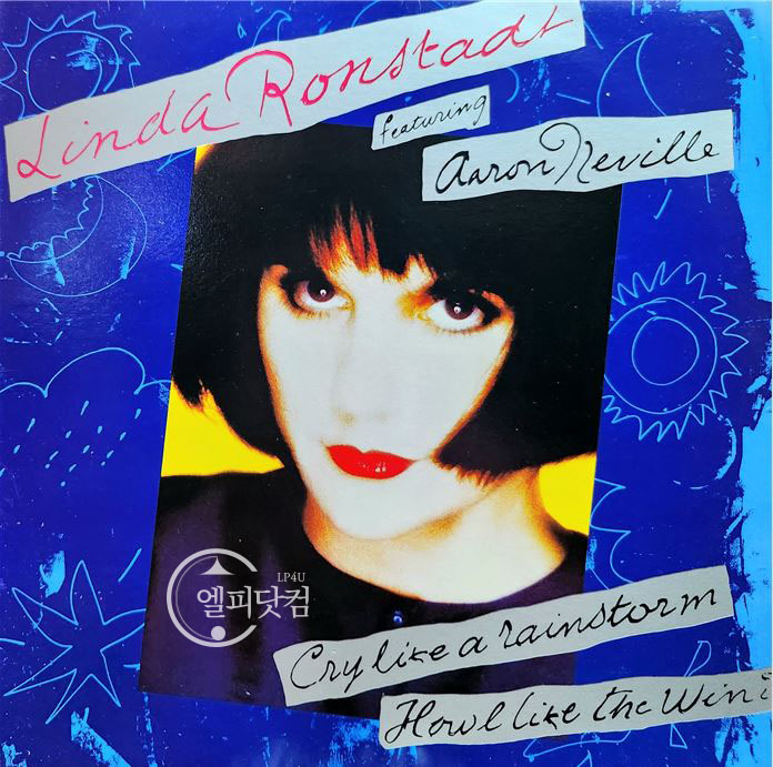 Linda Ronstadt(린다 론스태드)  /  Cry Like A Rainstorm, How I Like The Wind