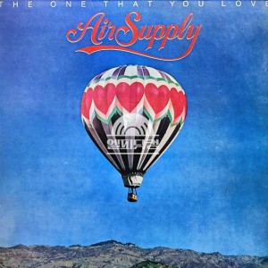 Air Supply / The One That You Love