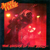 April Wine / The Nature Of The Beast