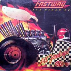 FASTWAY / ALL FIRED UP
