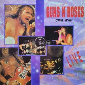Guns N' Roses(건즈 앤 로지즈) / Civil War - Live
