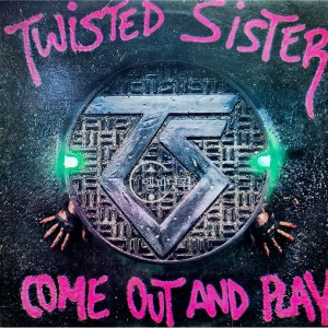 Twisted Sister(트위스티드 시스터) / Come Out And Play