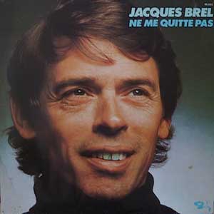 Jacques Brel / Ne Me Quitte Pas