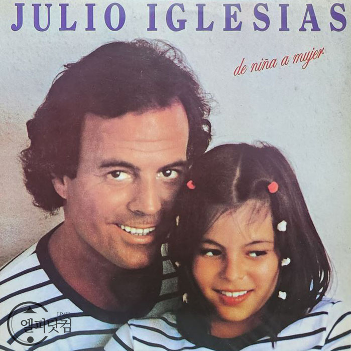 Julio Iglesias(훌리오 이글레시아스) / De Nina A Mujer
