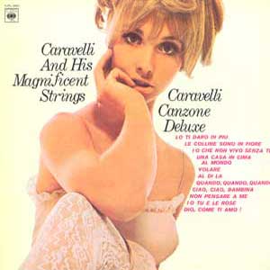 Caravelli & His Magnificent Strings / Caravelli Canzone Deluxe