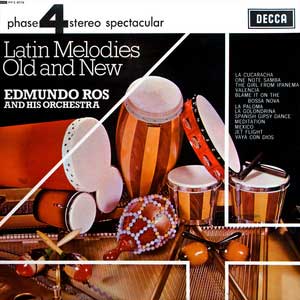 Edmundo Ros & His Orchestra / Latin Melodies: Old And New