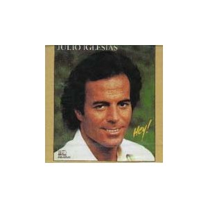 Julio Iglesias(훌리오 이글레시아스) /  Hey!