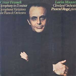 Lorin Maazel / Pascal Roge / Franck: Symphony In D Minor, Symphonic Variations For Piano And Orchestra
