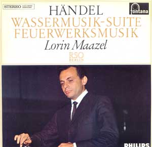 Lorin Maazel / Handel: Fireworks Music/Water Music