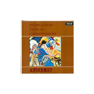 Ernest Ansermet / Ravel: Bolero, La Valse/Honegger: Pacific 231/Dukas: L'Apprenti Sorcier