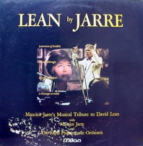 LEAN BY JARRE / MAURICE JARRE'S MUSICAL TRIBUTE TO DAVID LEAN