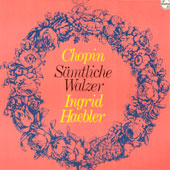 Ingrid Haebler / Chopin: Samtliche Walzer
