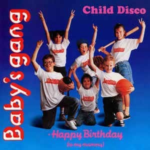 Baby's Gang  /  Child Disco