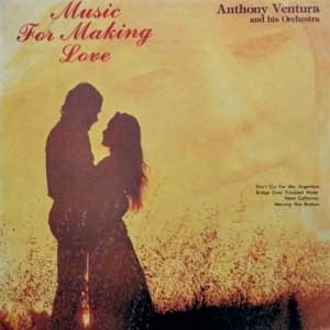 Anthony Ventura Orchestra  /  Music For Making Love