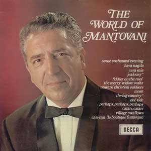 Mantovani & His Orchestra /    The World Of Mantovani