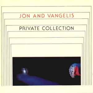Jon And Vangelis /   Private Collection
