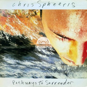 Chris Spheeris  / Pathways to Surrender