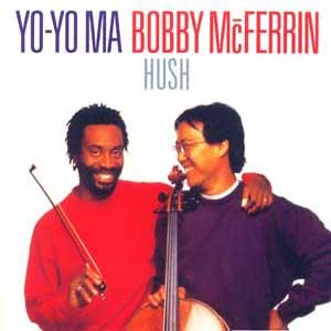 Yo-Yo Ma, Bobby McFerrin    /  Hush