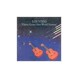 Los Vivas /  Classic Guitar Duet World Famous