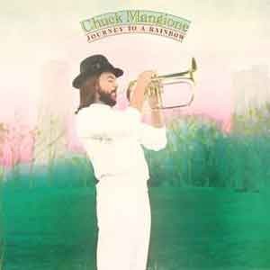 Chuck Mangione(척 맨지오니) / Journey To A RainBow