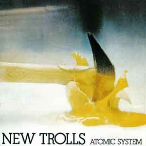 New Trolls / Atomic System