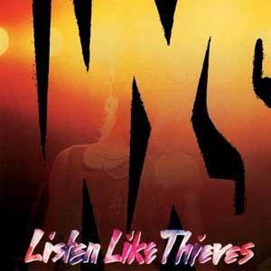 Inxs / Listen Like Thieves