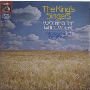 The King's Singers / Watching The White Wheat