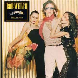 Bob Welch / Three Hearts
