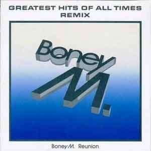 Boney M(보니 엠) /  Greatest Hits Of All Times Remix - Boney M. Runion