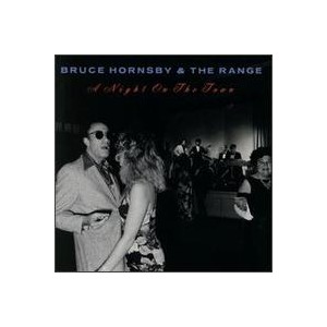Bruce Hornsby And The Range   /  A Night On The Town