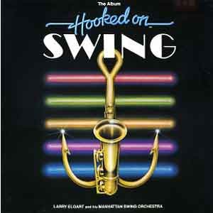 Larry Elgart  /  Hooked On Swing