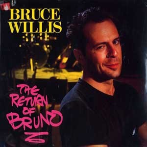 Bruce Willis /  The Return Of Bruno