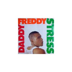 Daddy Freddy / Stress