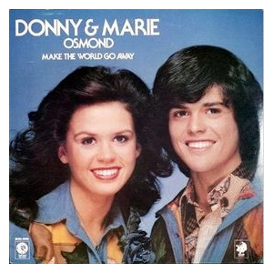 Donny & Marie Osmond  /  Make The World Go Away