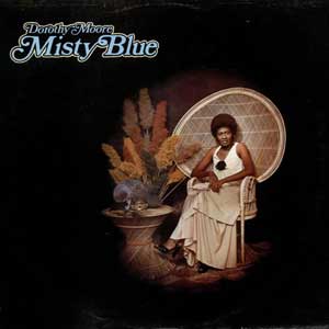 Dorothy Moore /   Misty Blue