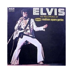 ELVIS / AS RECORDED AT MADISON SQUARE GARDEN