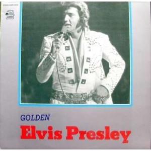 ELVIS / GOLDEN ELVIS PRESLEY
