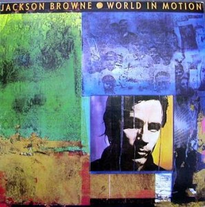 Jackson Browne(잭슨 브라운) / World In Motion
