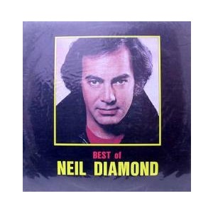 NEIL DIAMOND / BEST OF NEIL DIAMOND