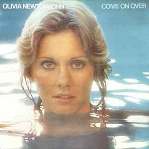Olivia Newton John /   Come On Over