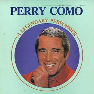 Perry Como(페리 코모) / A Legendary Performer