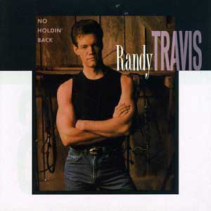 Randy Travis  /   No Holdin' Back