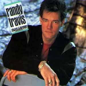 Randy Travis  /  Always And Forever