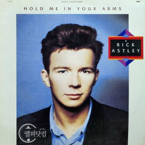 Rick Astley /  Hold Me In Your Arms