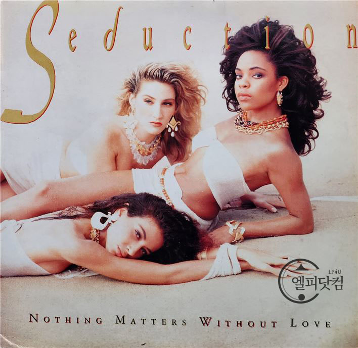 Seduction(시덕션) / Nothing Matters Without Love