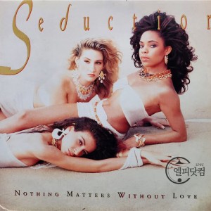 Seduction(시덕션) / Nothing Matters Without Love