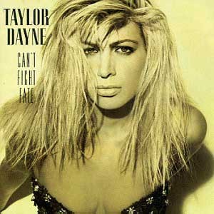 Taylor Dayne  /  Can't Fight Fate