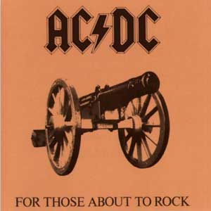 AC/DC /  For Those About To Rock
